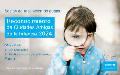 Resolvemos tus dudas sobre la convocatoria de Reconocimiento como Ciudades Amigas de la Infancia 2024